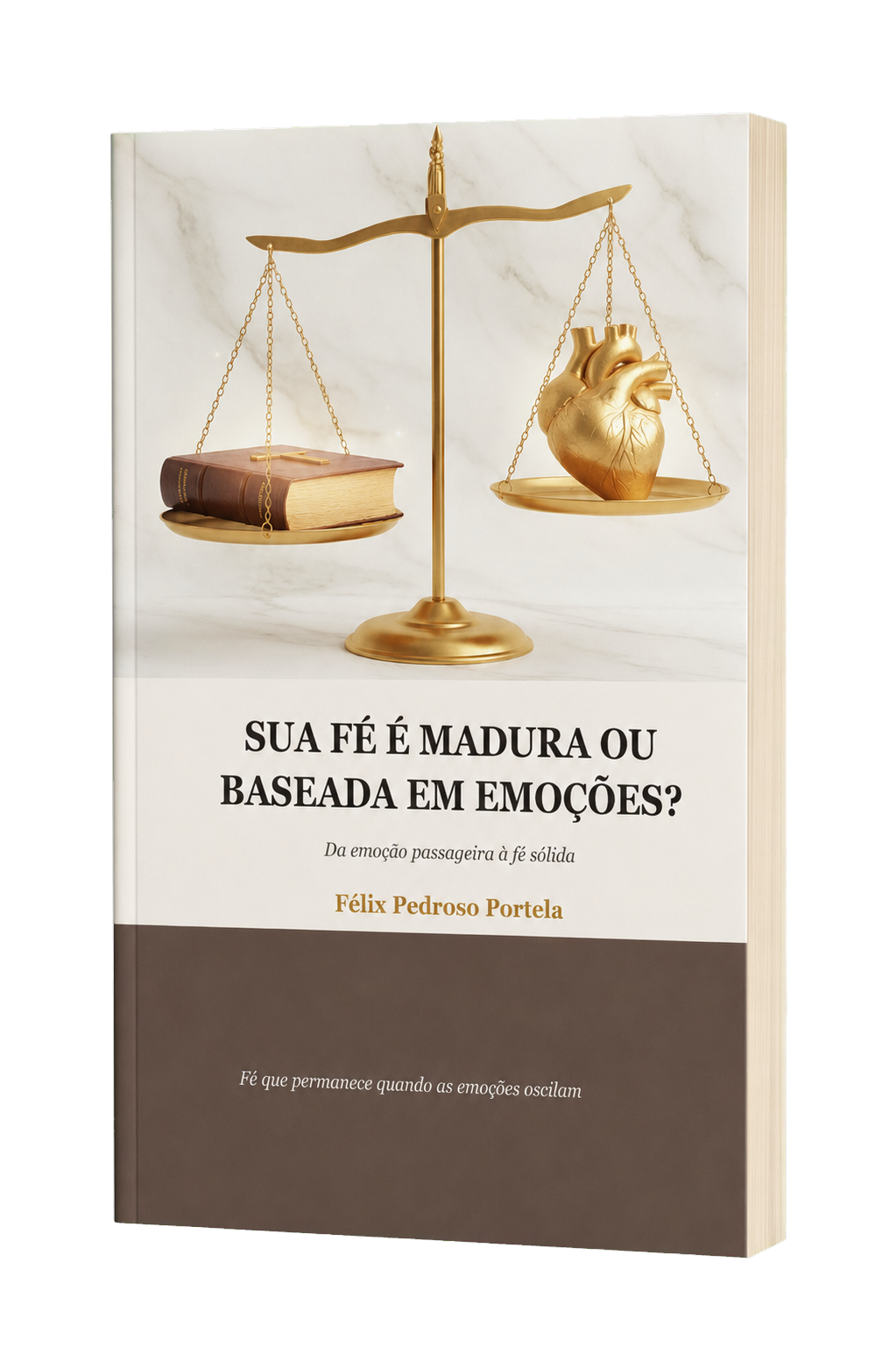 Livro Sua fé é madura ou baseada em emoções?, de Félix Pedroso Portela